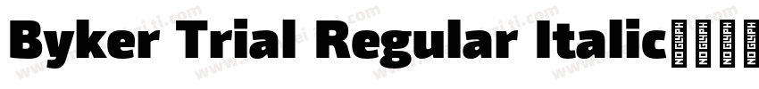 Byker Trial Regular Italic字体下载字体转换